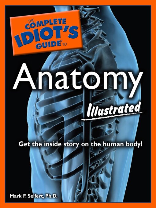 Title details for The Complete Idiot's Guide to Anatomy, Illustrated by Mark F. Seifert Ph.D. - Available